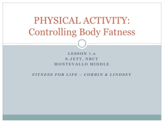 PHYSICAL ACTIVITY: Controlling Body Fatness