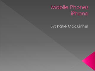 Mobile Phones iPhone