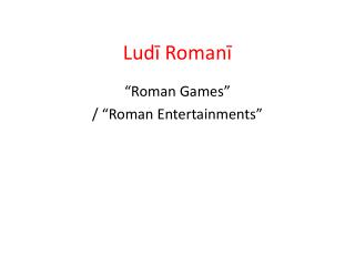 Ludī Romanī