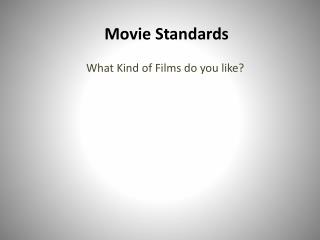 Movie Standards