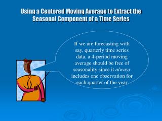 Using a Centered Moving Average to Extract the Seasonal Component of a Time Series