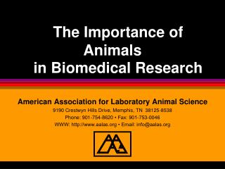 The Importance of Animals 	in Biomedical Research