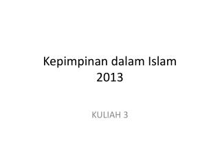 Kepimpinan dalam Islam 2013