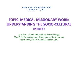 TOPIC : MEDICAL MISSIONARY WORK: UNDERSTANDING THE SOCIO-CULTURAL MILIEU