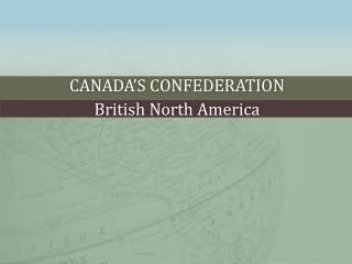 Canada’s Confederation