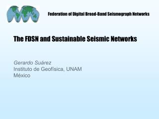 Federation of Digital Broad-Band Seismograph Networks