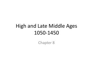High and Late Middle Ages 1050-1450