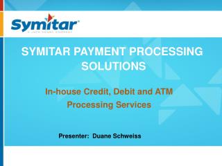 SYMITAR PAYMENT PROCESSING SOLUTIONS