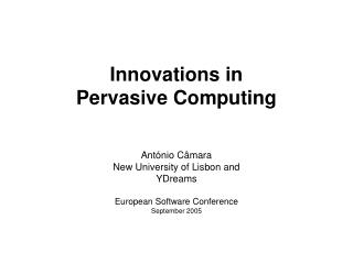Innovations in Pervasive Computing