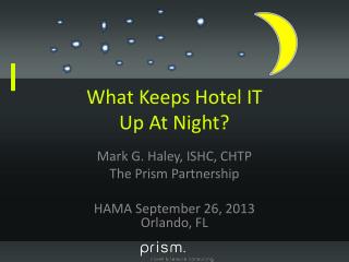 What Keeps Hotel IT Up At Night?