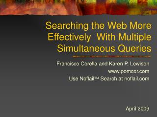 Francisco Corella and Karen P. Lewison pomcor Use Noflail  Search at noflail April 2009