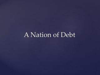 A Nation of Debt