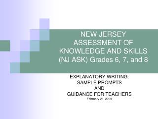NEW JERSEY ASSESSMENT OF KNOWLEDGE AND SKILLS (NJ ASK) Grades 6, 7, and 8
