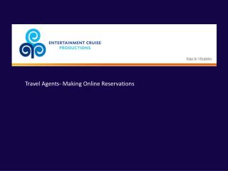 Travel Agents- Making Online Reservations