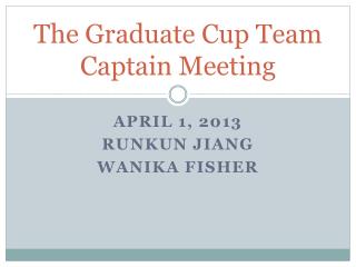 The Graduate Cup Team Captain Meeting