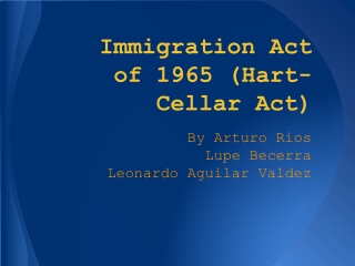 Immigration Act of 1965 (Hart-Cellar Act)