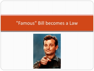 "Famous" Bill becomes a Law