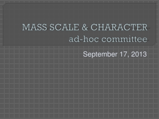 MASS SCALE & CHARACTER ad-hoc committee