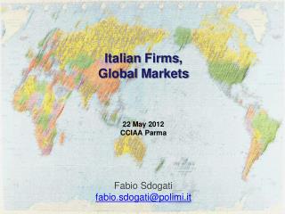 Italian Firms , Global M arkets