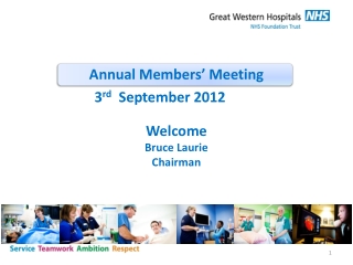 Annual Members’ Meeting Welcome Bruce Laurie Chairman