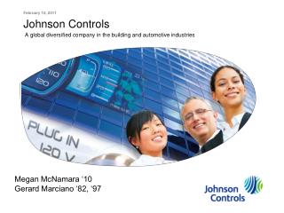 Johnson Controls A global diversified company in the building and automotive industries