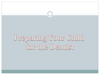 Preparing Your Child for the Dentist
