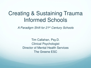 Creating & Sustaining Trauma Informed Schools