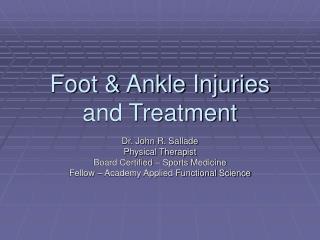 Foot & Ankle Injuries and Treatment