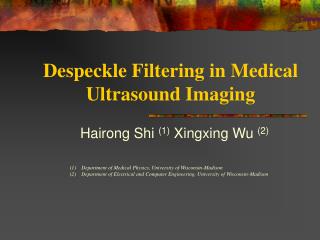 Despeckle Filtering in Medical Ultrasound Imaging