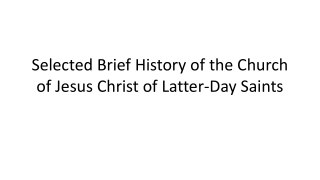 Selected Brief History of the Church of Jesus Christ of Latter-Day Saints