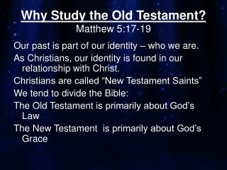 Why Study the Old Testament? Matthew 5:17-19