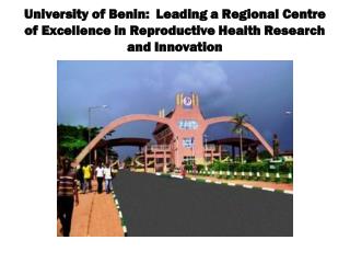 University of Benin: Leading a Regional Centre of Excellence in Reproductive Health Research and Innovation