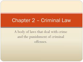 PPT - Chapter 2 – Criminal Law PowerPoint Presentation, Free Download ...