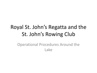 Royal St. John’s Regatta and the St. John’s Rowing Club