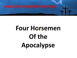 Four Horsemen Of the Apocalypse