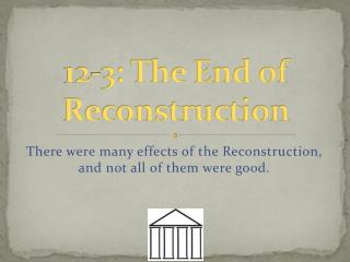 12 -3: The End of Reconstruction
