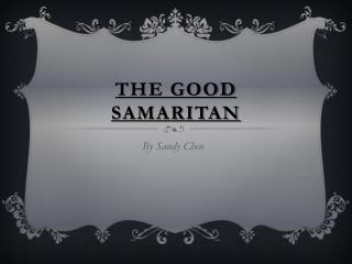 The GOOD Samaritan