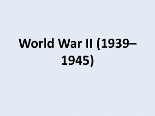 World War II (1939–1945)