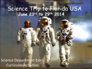 Science Trip to Florida USA