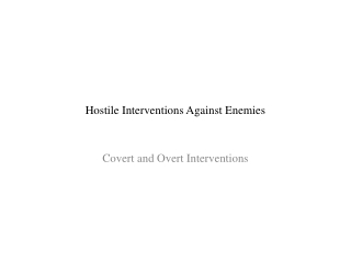 Hostile Interventions Against Enemies