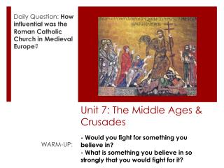 Unit 7: The Middle Ages & Crusades