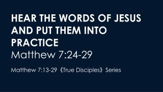 Hear the Words of Jesus and Put them into Practice
