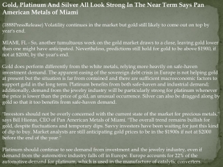 gold, platinum and silver all look strong in the near term s