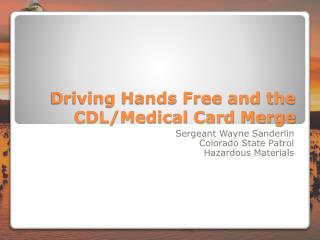 Driving Hands Free and the CDL/Medical Card Merge