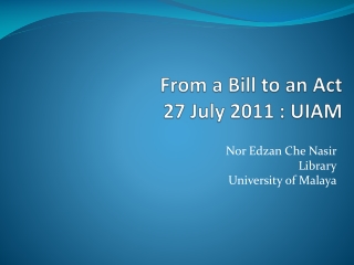 From a Bill to an Act 27 July 2011 : UIAM