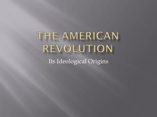 the American revolution