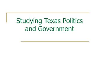 Studying Texas Politics and Government
