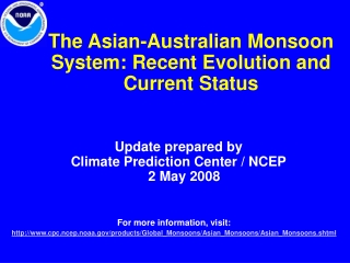 The Asian-Australian Monsoon System: Recent Evolution and Current Status