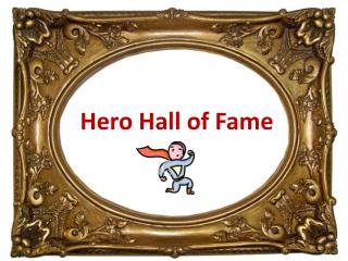 Hero Hall of Fame