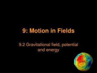 9: Motion in Fields
